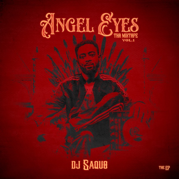 DJ Saquo - Angels Eyes Tha Mixtape, Vol. 1